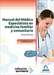 Manual del Médico Especialista en Medicina Familiar y Comunitaria. Módulo II de Ed. MAD