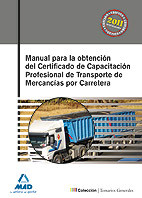 Manual para la Obtención del Certificado de Capacitación Profesional de Transporte de mercancías por carretera de Ed. MAD