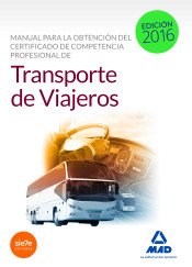 Manual para la Obtención del Certificado de Competencia Profesional de Transporte de Viajeros de Ed. MAD