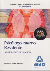 Manual para la preparación del examen PIR. Psicólogo Interno Residente Simulacros de Examen de Ed. MAD