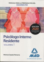 Manual para la preparación del examen PIR. Psicólogo Interno Residente Volumen 1 de Ed. MAD