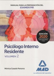 Manual para la preparación del examen PIR. Psicólogo Interno Residente Volumen 2 de Ed. MAD