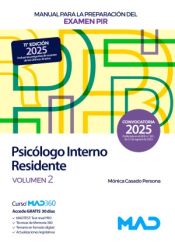 Manual para la preparación del examen PIR (Psicólogo Interno Residente). Volumen 2. Ministerio de Sanidad de Ed. MAD