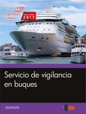 Manual. Servicio de vigilancia en buques de EDITORIAL CEP