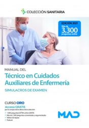 Manual del Técnico en Cuidados Auxiliares de Enfermería. Simulacro de examen de Ed. MAD