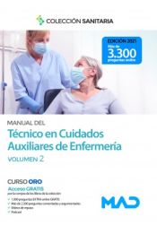 Manual del Técnico en Cuidados Auxiliares de Enfermería. Temario volumen 2 de Ed. MAD