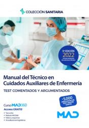 Manual del Técnico/a en Cuidados Auxiliares de Enfermería. Test comentados y argumentados de Ed. MAD