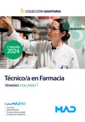 Manual del Técnico/a en Farmacia. Temario volumen 1 de Ed. MAD