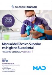 Manual del Técnico/a Superior en Higiene Bucodental. Temario general volumen 1 de Ed. MAD