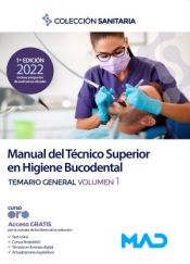 Manual del Técnico/a Superior en Higiene Bucodental. Temario general volumen 1 de Ed. MAD