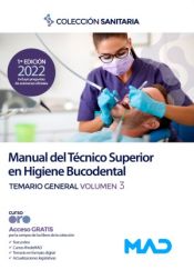 Manual del Técnico/a Superior en Higiene Bucodental. Temario general volumen 3 de Ed. MAD