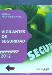 Manual Vigilantes de seguridad. Área jurídica. Vol. I de Ed. Cep
