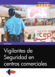 Manual. Vigilantes de seguridad en centros comerciales de Editorial CEP