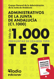 Más de 1.000 preguntas de examen. Administrativos de la Junta de Andalucía (C1.1000). de Ediciones Rodio S. Coop. And.