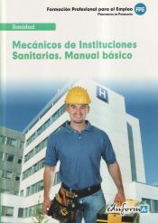 Mecánicos de Instituciones Sanitarias. Manual básico de Ed. MAD