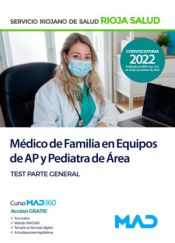 Médico de Familia en Equipos de Atención Primaria y Pediatra de Área. Test parte general. Servicio Riojano de Salud (SERIS) de Ed. MAD