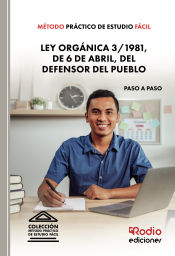 Método Práctico de Estudio Fácil. Ley Orgánica 3/1981, de 6 de abril, del Defensor del Pueblo de Ediciones Rodio S. Coop. And.