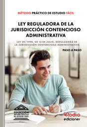 Método Práctico de Estudio Fácil. Ley Reguladora de la Jurisdicción Contencioso-Administrativa de Ediciones Rodio