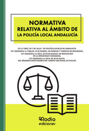 Normativa relativa al ámbito de la Policía Local Andalucía de Ediciones Rodio