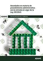 Novedades en materia de procedimiento administrativo con la entrada en vigor de la Ley 39-2015 de Ed. Adams