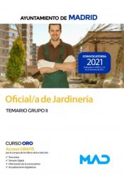 Oficial/a de Jardinería. Temario Grupo II. Ayuntamiento de Madrid de Ed. MAD