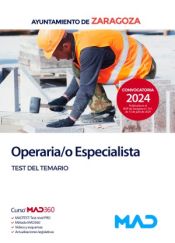 Operaria/o Especialista. Test del temario. Ayuntamiento de Zaragoza de Ed. MAD
