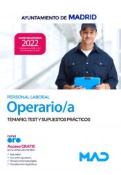 Operario/a (Personal Laboral-Estabilización). Temario, test y supuestos prácticos. Ayuntamiento de Madrid de Ed. MAD