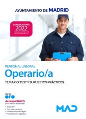 Operario/a (Personal Laboral-Estabilización). Temario, test y supuestos prácticos. Ayuntamiento de Madrid de Ed. MAD