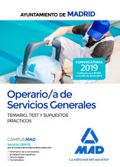 Operario/a de Servicios Generales del Ayuntamiento de Madrid. Temario, test y supuestos prácticos de Ed. MAD