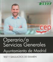 Operario/a Servicios Generales. Ayuntamiento de Madrid. Test y Simulacros de examen. Oposiciones de Editorial CEP