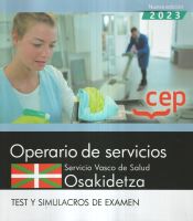 Operario de Servicios. Servicio vasco de salud-Osakidetza. Test y simulacros de examen de Editorial CEP