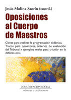 Oposiciones al cuerpo de maestros: Claves para realizar la programación didáctica. Trucos para opositores, criterios de evaluación del Tribunal y ejemplos reales para triunfar en la defensa oral