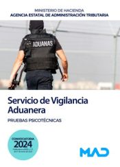 Oposiciones del Servicio de Vigilancia Aduanera. Pruebas psicotécnicas. Ministerio de Hacienda y Función Pública de Ed. MAD