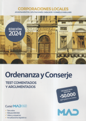Ordenanza y Conserje de Ayuntamientos, Diputaciones y otras Corporaciones Locales. Test comentados y argumentados de Ed. MAD