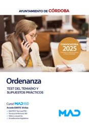 Ordenanza. Test del temario y supuestos prácticos. Ayuntamiento de Córdoba de Ed. MAD