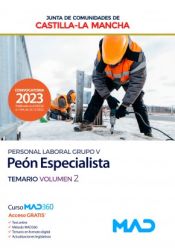 Peón Especialista (Personal Laboral Grupo V). Temario volumen 2. Junta de Comunidades Castilla-La Mancha de Ed. MAD