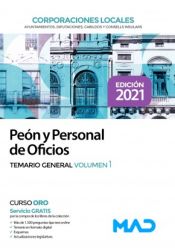 Peón y Personal de Oficios de Corporaciones Locales. Temario General Volumen 1 de Ed. MAD
