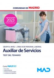 Personal Auxiliar de Servicios (Grupo V, Nivel 1, Área B). Test del Temario. Comunidad Autónoma de Madrid de Ed. MAD