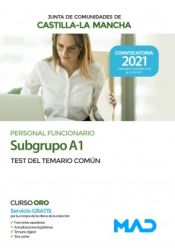 Personal Funcionario (Subgrupo A1). Test del Temario Común. Junta de Comunidades Castilla-La Mancha de Ed. MAD