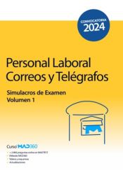 Personal Laboral de Correos y Telégrafos. Simulacros de Examen volumen 1. Sociedad Estatal de Correos y Telégrafos de Ed. MAD