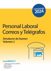 Personal Laboral de Correos y Telégrafos. Simulacros de Examen volumen 2. Sociedad Estatal de Correos y Telégrafos de Ed. MAD