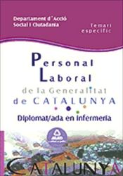 Personal Laboral de la Generalitat de Catalunya. Departament D´acció Social I Ciutadania. Diplomat/Ada en Infermeria. Temari Específic