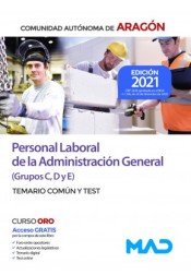 Personal Laboral (Grupos C, D y E) de la Administración General de la Comunidad Autónoma de Aragón. Temario común y test de Ed. MAD