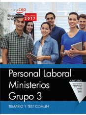 Personal Laboral Ministerios. Grupo 3. Temario y Test Común de EDITORIAL CEP