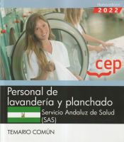 Personal de lavandería y planchado. Servicio Andaluz de Salud (SAS). Temario común de Editorial CEP