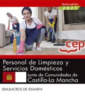 Personal de limpieza y servicios domésticos. Junta de Comunidades de Castilla-La Mancha. Simulacros de examen de EDITORIAL CEP