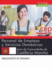 Personal de limpieza y servicios domésticos. Junta de Comunidades de Castilla-La Mancha. Simulacros de examen de Editorial CEP