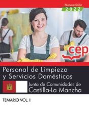 Personal de limpieza y servicios domésticos. Junta de Comunidades de Castilla-La Mancha. Temario Vol. I. de Editorial CEP
