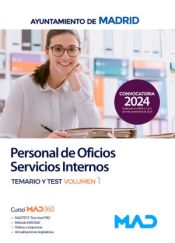 Personal de Oficios Servicios Internos. Temario volumen 1 y test. Ayuntamiento de Madrid de Ed. MAD