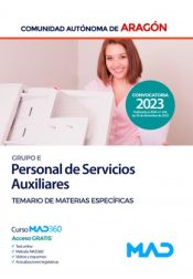 Personal de Servicios Auxiliares (Grupo E). Temario de materias específicas. Comunidad Autónoma de Aragón de Ed. MAD